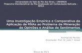 Uma Investigação Empírica e Comparativa da Aplicação de RNAs ao Problema de Mineração de Opiniões e Análise de Sentimentos