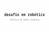 Desafio de Robótica - Católica de Santa Catarina - Joinville