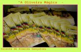 Divulgação do livro " A Oliveira Mágica" pps. Autoria: Celeste de Almeida Gonçalves.Ilustrações: Cristina malaquias.