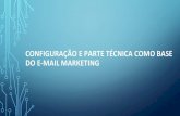 Configuração e parte técnica como base do e-mail marketing - Pablo Bonilha