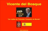 Vicente del Bosque: "As Lições do Treinador Campeão do Mundo"