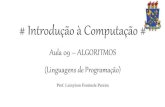 Introdução à Computação Aula 09 - Algoritmos (Linguagens de Programação)