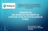 TENDINOPATIAS:  UMA REVISÃO DE TRATAMENTO NA LITERATURA ATUAL EM ATLETAS JOVENS DE FUTEBOL