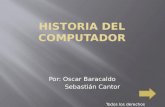 TECNOLOGIA-COMPUTADOR... BARACALDO Y CANTOR