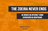 The zoeira never ends - os memes da Internet como expressão de identidade