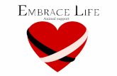 Embrace life