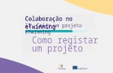 Collaboration in eTwinning: Register a project - PT