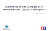 Implantação de Kits Cirúrgicos para  Atendimento de Urgência e Emergência