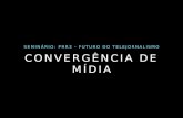 Convergência de Mídia - Seminário