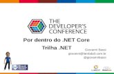 TDC2016SP - Por dentro do .Net Core