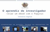 O Aprendiz de Investigador: Criar um ebook com o Papyrus (Tutorial Literacia Digital)