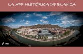La app Histórica de Blanca.
