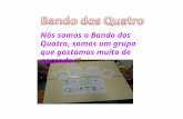 Bando Dos  Quatro2003