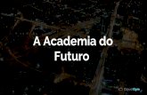 Academia do Futuro - Apresentação VIndi