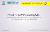 Dossiê Projeto Campus Acessível - Acessibilidade UFBA - 2015