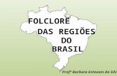 Folclore das regiões brasileiras