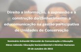 Direito a informação, à expressão e à construção do conhecimento: a educomunicação na gestão participativa de Unidades de Conservação