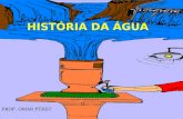A história da água