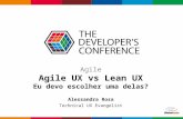 Agile UX vs Lean UX | Eu devo escolher uma delas?