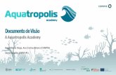 Aquatropolis Academy: Documento de Visão