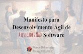 Manifesto para Desenvolvimento Ágil de ATIVIDADES NÃO Software - Ricardo Delcastanher (Serpro)