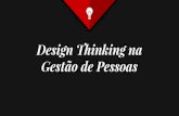 Design Thinking na Gestão de Pessoas - Ana Carolina Ribeiro (Suntech)