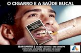 Palestra - O cigarro e a saúde bucal - Prof Jean Santos