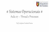 Sistemas Operacionais - Aula 07 (Thread e Processos)