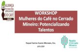 Raquel Santos Soares Menezes Mulheres do café no Cerrado Mineiro: Potencializando Talentos