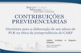 Contribuições previdenciárias: diretrizes para a elaboração de um plano de PLR na ótica da jurisprudência do Carf