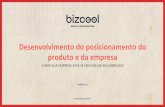 Bizcool - Desenvolvimento do posicionamento do produto e da empresa