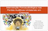 Intervenção do fonoaudiológo em Perdas auditivas unilaterais-em-crianças