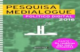 Pesquisa Medialogue Político Digital (2016)