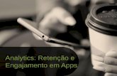 Analytics: Retenção e Engajamento em Apps