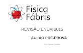 Aulão pré-prova  2015 Física Fábris