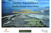 Games, Transmídia e Audiovisual Interativo. Claudio Dipolitto Rio Info 2015.