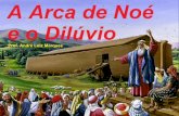 A Arca de Noé e o Dilúvio
