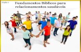liçao 1-Fundamentos Bíblicos para relacionamentos Saudáveis