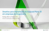 Desafios para Implantação do Autocad Plant 3D em …damassets.autodesk.net/content/dam/au/Brasil-2014/documents/... · grandes projetos de mineração, siderurgia e óleo e gás.