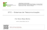 STC – Sistemas de Telecomunicação · PDF file-Misturador : converte o sinal de RF em FI , ... -1o de 730 MHz e 2o de 70 ou 140 MHz-Filtros de FI, com a finalidade de selecionar