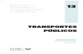 TRANSPORTES PÚBLICOS - Escola Superior de · PDF fileManual do Planeamento de Acessibilidades e Transportes 6 A integração e a complementaridade dos diferentes modos de transporte