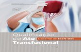 Qualificação do ato transfusional : caderno de exercíciosbvsms.saude.gov.br/bvs/publicacoes/qualificacao_ato_transfusional... · O médico plantonista prescreve antibióticos,