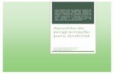 Apostila de programação para Android · PDF fileensino-aprendizagem realizado em sala de aula. ... Desenvolver aplicações móveis é fácil ... e uma versão do Android (Target).