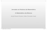 Jornada na Historia da Matem´ atica´ A Matematica da Mu´sica´ · PDF fileA Matematica da Mu´sica´ 1 / 41 Jornada na Historia da Matem´ atica´ A Matematica da Mu´sica´ Deividi