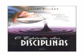O Espírito das Disciplinas - nazarenopaulista.com.br Espirito das Disciplinas... · Assim, obviamente, o problema é espiritual, e o remédio ... entendimento de como nossas experiências