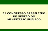 2º CONGRESSO BRASILEIRO DE GESTÃO DO · PDF fileplanejamento estratÉgico ... reflexÕes sobre experiÊncias empresarias 2005 9º 2003 94º 2004 30 º 2006 ... recursos programa