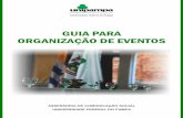 GUIA PARA ORGANIZAÇÃO DE EVENTOSporteiras.r.unipampa.edu.br/portais/acs/files/2010/10/Guia-para... · 3 Planejamento de eventos 6 ... Orçamento previsto – recursos financeiros