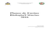 Planos de Ensino Biologia/Ciências NCIAS-2016.pdf · PDF fileCaracterísticas dos seres vivos. Biodiversidade e Classificação. A evolução dos seres vivos e as evidências da