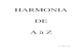 HARMONIA DE A à Z - Guitarra Leão · PDF filetipicamente brasileiros, sendo mestre no estudo da guitarra Pop, Jazz, Rock, Blues, Funk e MPB. No decorrer de seu trabalho foi desenvolvendo