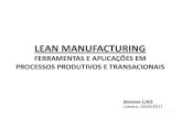 Lean Manufacturing – Ferramentas e Aplicações · PDF filelean manufacturing ferramentas e aplicaÇÕes em processos produtivos e transacionais 1 semana liag limeira: 09/05/2011